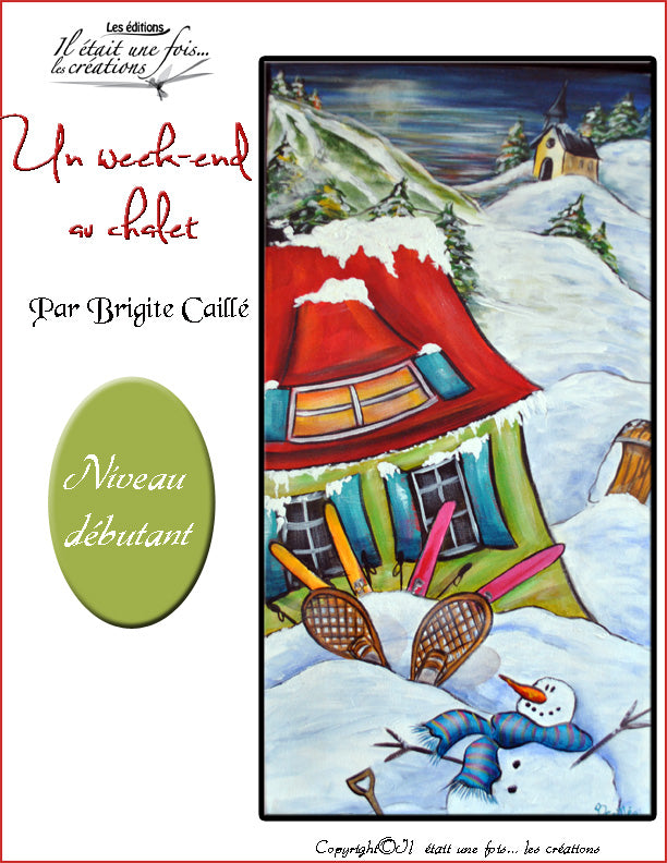 Un week-end au chalet/Brigitte Caillé