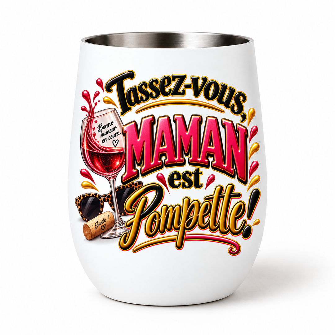 Verre Maman est pompette!