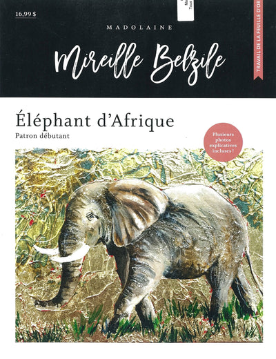 Éléphant d'Afrique/ Mireille Belzile