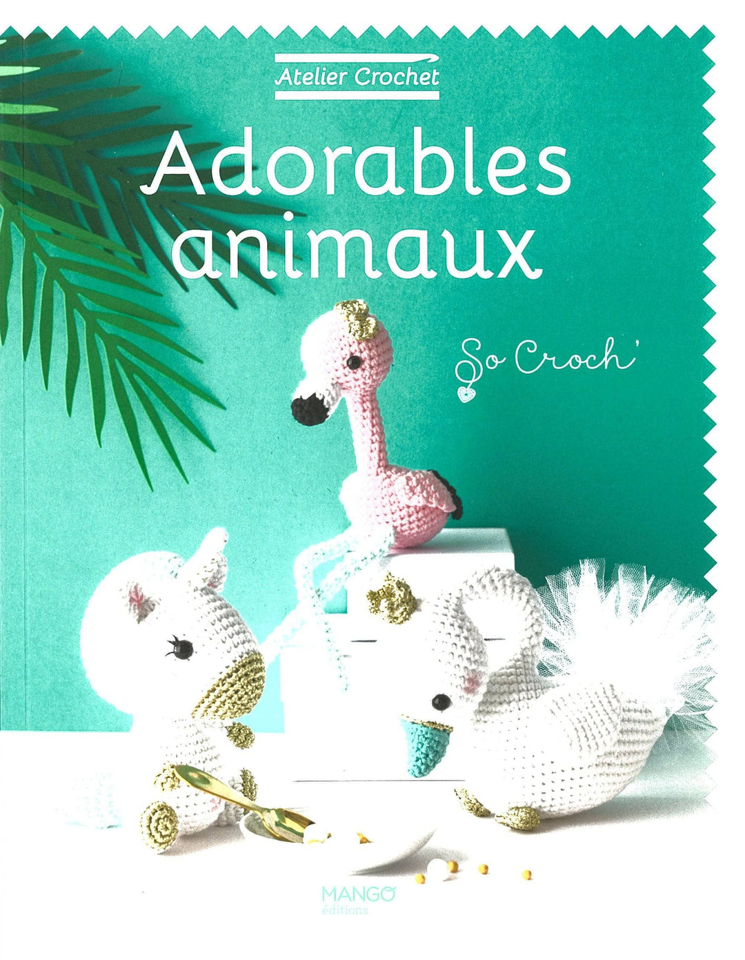 Atelier Crochet - Adorables animaux